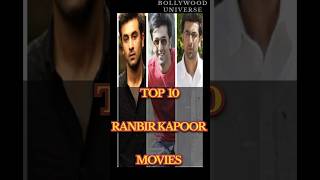 TOP 10 Movies of Ranbir Kapoor  Best Of Ranbir Kapoor  Ranbir Kapoor Blockbuster Movies [upl. by Toiboid]