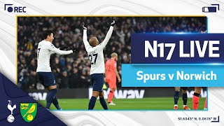 N17 LIVE  SPURS 30 NORWICH  POSTMATCH REACTION [upl. by Noda]