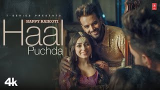 Haal Puchda Official Video  Happy Raikoti Avvy Sra  Latest Punjabi Songs 2023 [upl. by Zucker]