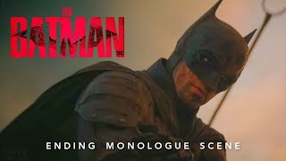 THE BATMAN  Ending Monologue Scene  Something In The Way Full HD [upl. by Eitsyrc]