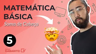 Soma de Cabeça  Desenvolvendo a Lógica  Aula 5 [upl. by Ailev]