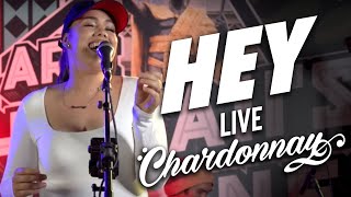 Chardonnay  Hey Live [upl. by Nickolas485]