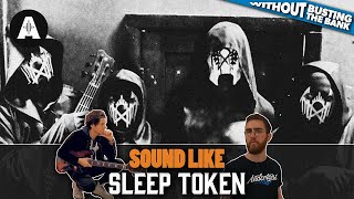 Sound Like Sleep Token  Without Busting the Bank [upl. by Scot]