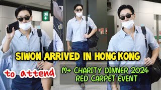 SIWON ARRIVED IN HONG KONG TO ATTEND THE M CHARITY DINNER 2024 RED CARPET EVENT [upl. by Noeled567]