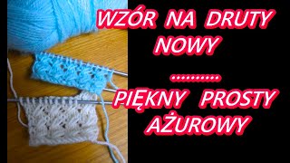 WZORY NA DRUTACH AŻUROWY KROK PO KROKU PO POLSKU DLA POCZĄTKUJĄCYCH PIĘKNY PROSTY moda 🧡💥 Nr230 [upl. by Eilime558]