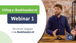 Cursus online boekhouden met eBoekhoudennl  Webinar 1 van 6 [upl. by Mlehliw505]