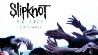 Slipknot  Drum Solo LIVE Audio [upl. by Ahserak321]