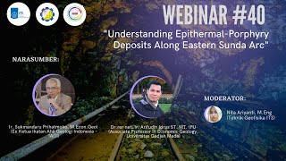 Webinar 40 quotUnderstanding EpithermalPorphyry Deposits Along Eastern Sunda Arcquot [upl. by Melar]