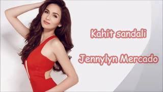 Kahit sandali  Jennylyn Mercado wLyrics [upl. by Ayerf]