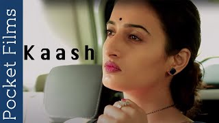 Kaash  Hindi Short Film on Husband And Wife Relationship Story [upl. by Sibbie772]