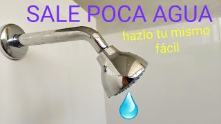 Sale poca agua en la ducha  hazlo tu mismo facil [upl. by Emlynn]