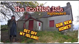 TOLD TO LEAVE THE ISLAND But how With no quad or trailer Our new home in the Scottish Highlands [upl. by Merkle144]