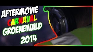 Aftermovie  Carnaval Groenewald 2014  GroenewaldTV [upl. by Yong160]