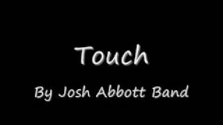 Touch by Josh Abbott Band with Lyrics [upl. by Idissac]