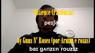 Guns N Roses  Patience Lyrics Brazilian Portuguese translation and Phonetic transcription  2 [upl. by Tedric488]