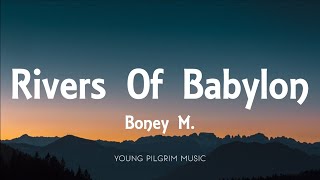 Boney M   Rivers Of Babylon Lyrics [upl. by Ibrahim]