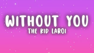 The Kid LAROI  WITHOUT YOU [upl. by Lesiram104]