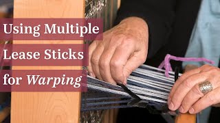 Using Multiple Lease Sticks for Warping Front to Back [upl. by Alice]