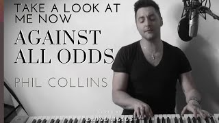 Against all Odds Take A Look At Me Now  philcollins cover by David Agius againstallodds [upl. by Annaliese]