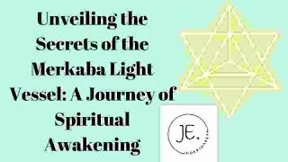 Unveiling the Secrets of the Merkaba Light Vessel A Journey of Spiritual Awakening [upl. by Acilegna54]