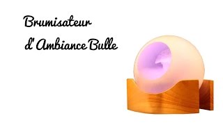 Brumisateur dAmbiance Bulle [upl. by Gytle116]