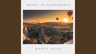 Magic Of Cappadocia [upl. by Ahsekat577]