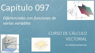 Diferenciales e incrementos con función de varias variables Cálculo Vectorial Cap 097 [upl. by Leiser480]