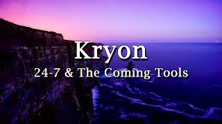 Kryon  247 amp The Coming Tools [upl. by Galina]