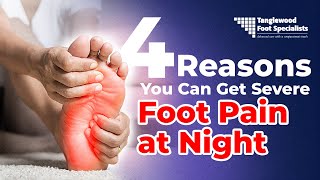 4 Reasons You Can Get Severe Foot Pain at Night [upl. by Llenhoj]