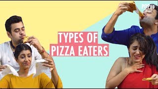 Types of Pizza Eaters  POPxo [upl. by Yelich]