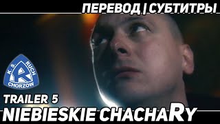 Niebieskie ChachaRy  Trailer 5 [upl. by Leile]