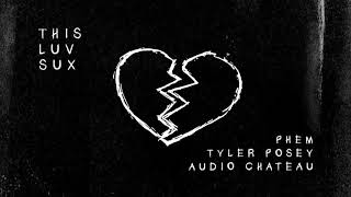 Tyler Posey phem amp Audio Chateau  This Luv Sux [upl. by Jacinta]