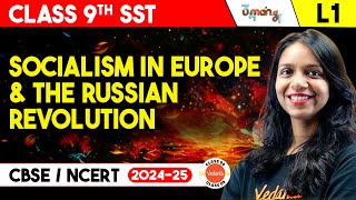 Class 9 History Ch2 Socialism in Europe and the Russian Revolution L1 UMANG  CBSE 2025 [upl. by Santos]