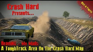 BeamNG  My Mods  A ToughTrack Area On The Crash Hard Map [upl. by Honeyman]