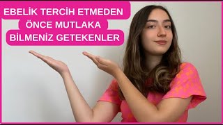 EBELİK TERCİH ETMEDEN ÖNCE MUTLAKA BİLMENİZ GEREKENLER [upl. by Hugibert267]