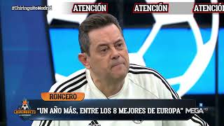 🙄 RONCERO quotEl Madrid otra vez en CUARTOS la semana que viene OTROS estarán LLORANDOquot [upl. by Ajnos]