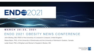 ENDO 2021 Press Conference Obesity [upl. by Arodnahs237]