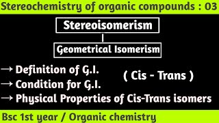 Geometrical Isomerism  Stereoisomerism  Stereochemistry  Bsc 1st year organic chemistry [upl. by Geller]