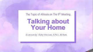 Altissia  The 9th Meeting Talking about Your Home [upl. by Marlane]