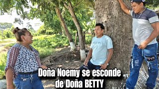 Doña BETTY Grita alos cuatro Vientos por que razón Noemy Se esconde de ella [upl. by Wallace]