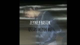 zeynep bastık  uslanmıyor buspeed up [upl. by Chloette]