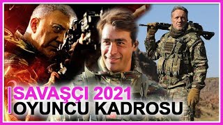 Savaşçı Dizisi 2021 Oyuncu Kadrosu [upl. by Enelyad461]