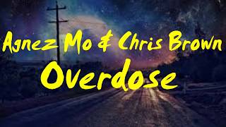 Agnez Mo amp Chris Brown  Overdose Lyrics [upl. by Bohun800]