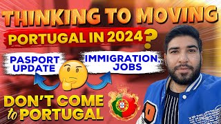 Thinking of moving to Portugal in 2024  Immigration Jobs and Passport Update [upl. by Monty546]