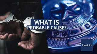 What Is Probable Cause  LawInfo [upl. by Gleeson]