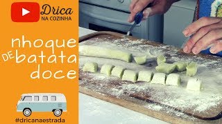 Nhoque de BATATA DOCE  Drica na Cozinha  Episódio 204 [upl. by Pincus]