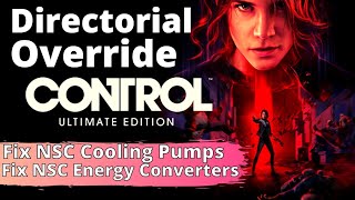 Control Complete Directorial Override Fix The NSC Cooling Pumps Fix The NSC Energy Converters [upl. by Yniar]