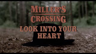 MILLERS CROSSING Look Into Your Heart [upl. by Ahsinek]