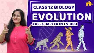 Evolution Class 12 NCERT Chapter 6  CBSE NEET [upl. by Enytsuj]