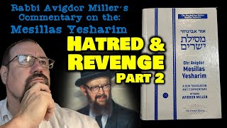 Mesillat Yesharim with Rabbi Avigdor Miller  Hatred amp Revenge Part 2 [upl. by Lemrahs]